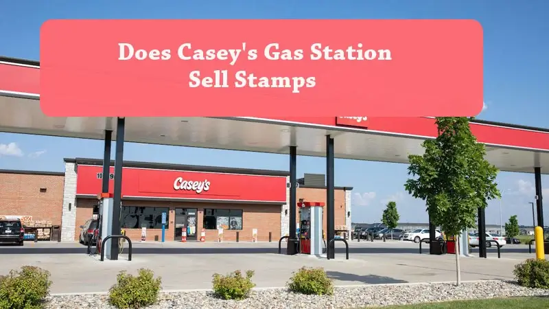 Does Casey s Gas Station Sell Stamps